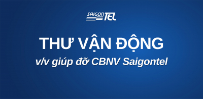 THƯ VẬN ĐỘNG HỖ TRỢ CBNV SAIGONTEL - ÔNG NGUYỄN VĂN TRỌNG